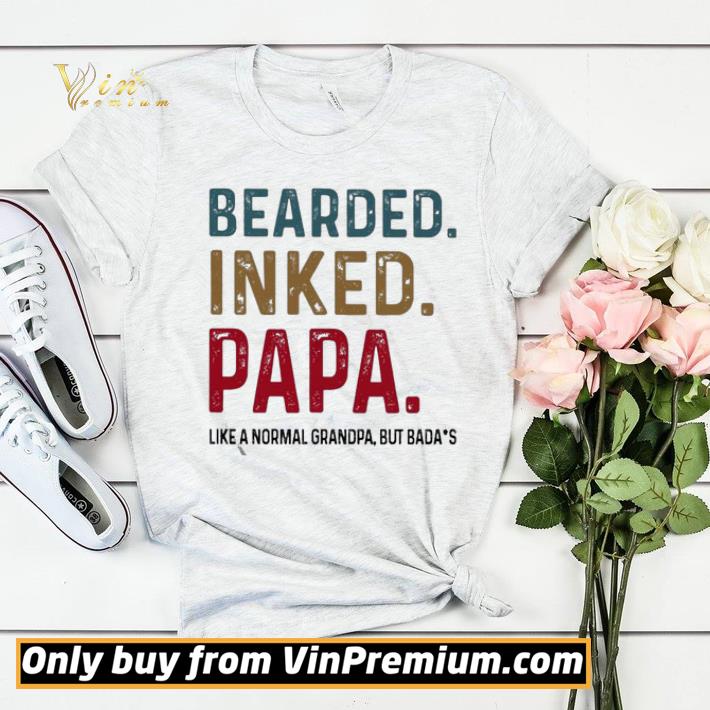 Bearded inked Papa like a normal grandpa but bada’s shirt f2d4ad43 bearded inked papa like a normal grandpa but bada s shirt 4 - Bearded inked Papa like a normal grandpa but bada’s shirt