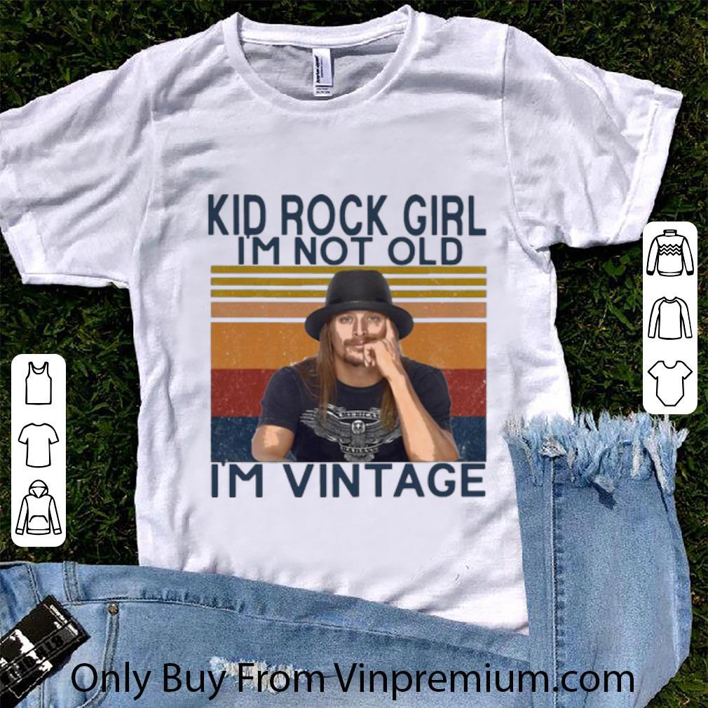 Awesome Vintage Kid Rock Girl I'm Not Old I'm Vintage shirt