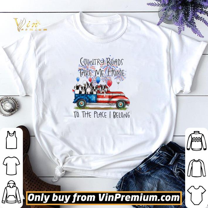 Boston Terrier American Flag 4th Of July 2020 Country Roads Take Me Home shirt sweater