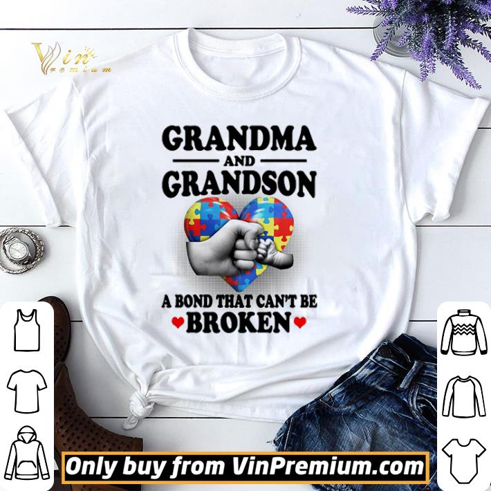 Grandma and Grandson a bond that can’t be broken Autism shirt sweater