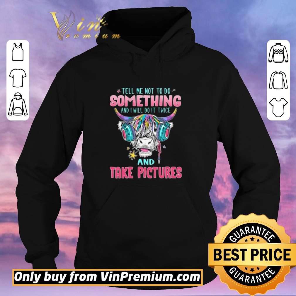 f7a8974c top tell me not to do something and i will do it twice and take pictures unicorn shirt 4 - Top Tell Me Not to Do Something and I Will Do It Twice and Take Pictures Unicorn shirt