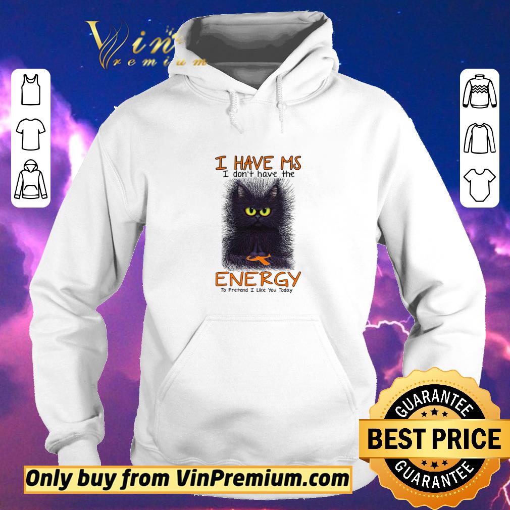 f9733b1c original raise multiple sclerosis awareness i have ms i don t have the energy shirt sweater 4 - Original Raise Multiple Sclerosis Awareness I Have Ms I Don't Have The Energy shirt sweater