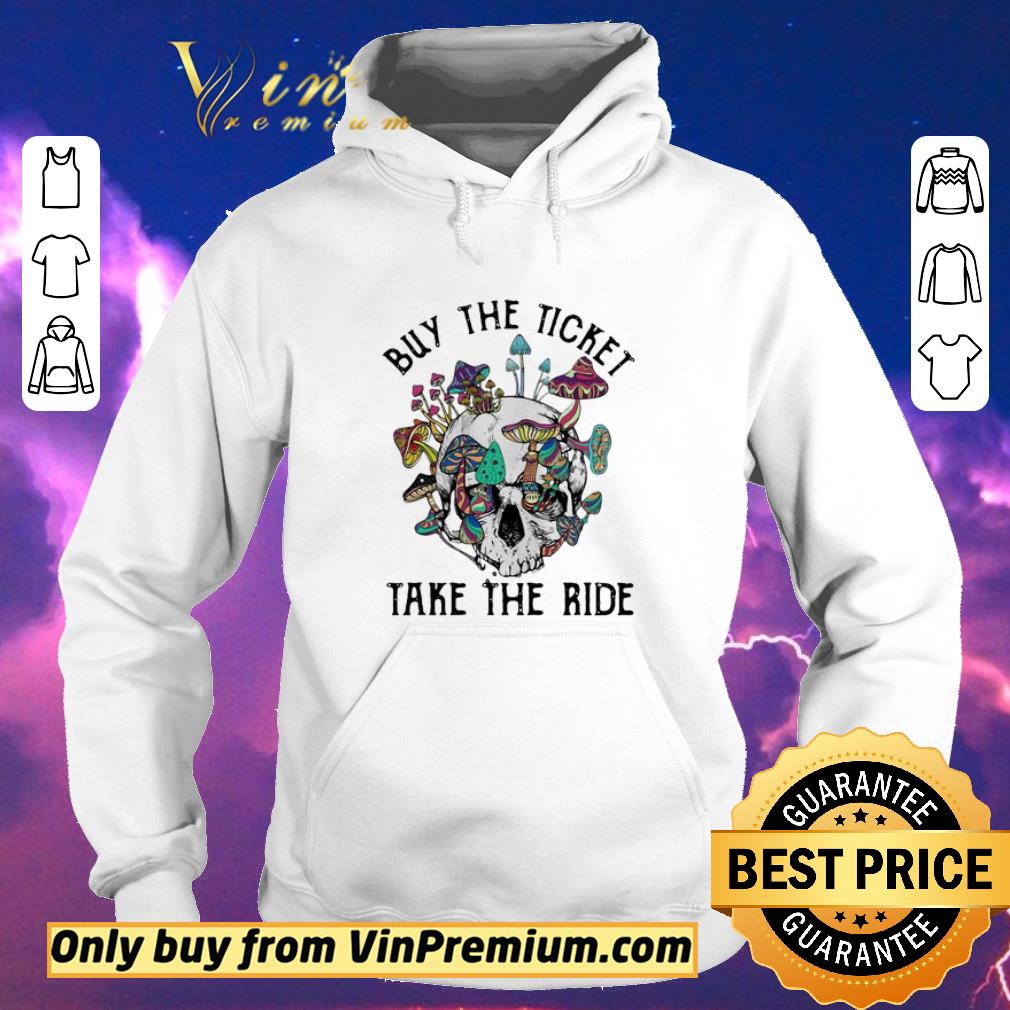 fa7145ef pretty skull buy the ticket take the ride mushroom shirt sweater 4 - Pretty Skull Buy The Ticket Take The Ride Mushroom shirt sweater