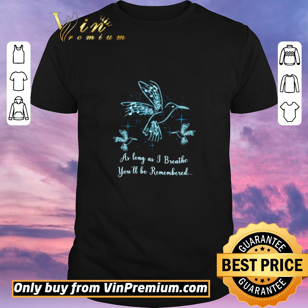 Awesome Hummingbird My Angels As Long As I Breathe You'll Be Remembered shirt sweater