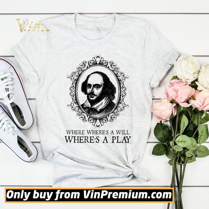 03e5727e william shakespeare where where s a will where s a play shirt sweater 4 - William Shakespeare where where’s a will where’s a play shirt sweater