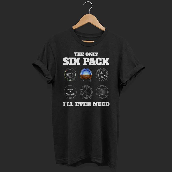 Pretty The Only Six Pack I’ll Ever Need Shirt