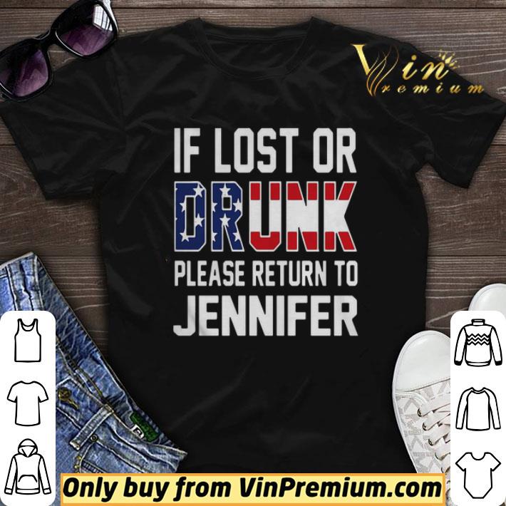 Funny Lost Or Drunk Olease Return To Jennifer shirt sweater