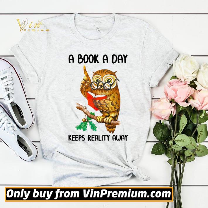 05d4bebd official a book a day keeps reality away owl shirt sweater 4 - Official A Book A Day Keeps Reality Away Owl shirt sweater