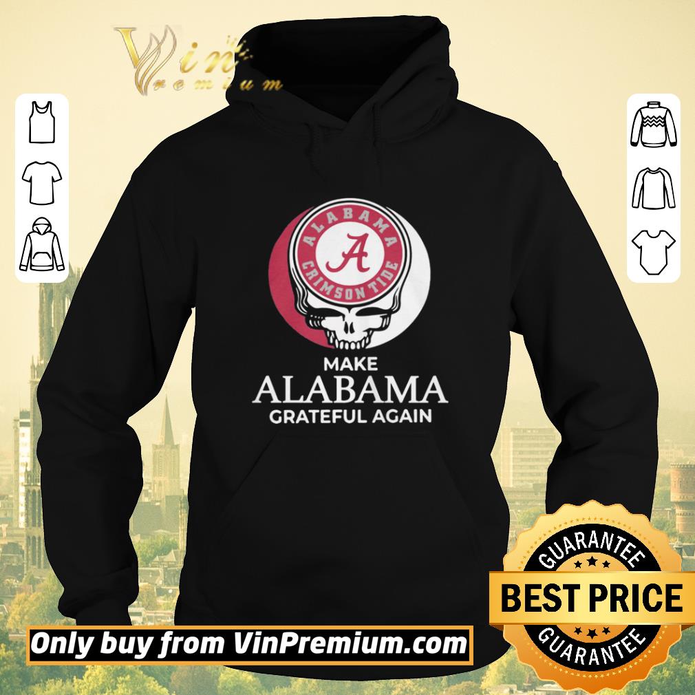 Awesome Alabama crimson tide make Alabama grateful again shirt sweater 09f28a83 awesome alabama crimson tide make alabama grateful again shirt sweater 4 - Awesome Alabama crimson tide make Alabama grateful again shirt sweater