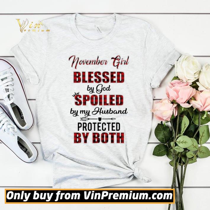 0aaa16bf november girl blessed by god spoiled by my husband protected by both shirt sweater 4 - November Girl Blessed By God Spoiled By My Husband Protected By Both shirt sweater