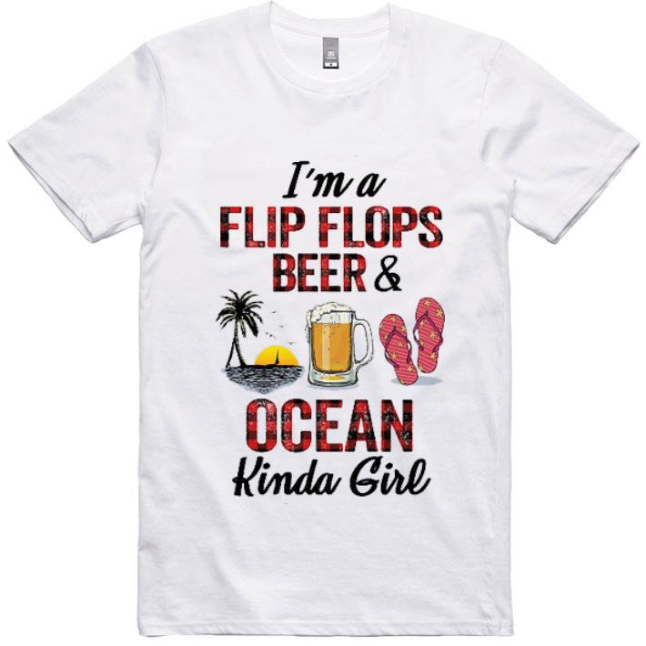 Pretty I'm A Flip Flops Beer & Ocean Kinda Girl shirt