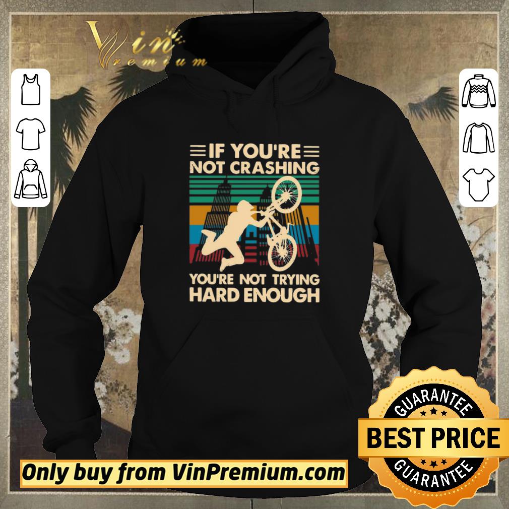 0c9443fa original cycling if you re not crashing you re not trying hard enough vintage shirt sweater 4 - Original Cycling If You’re Not Crashing You’re Not Trying Hard Enough Vintage shirt sweater