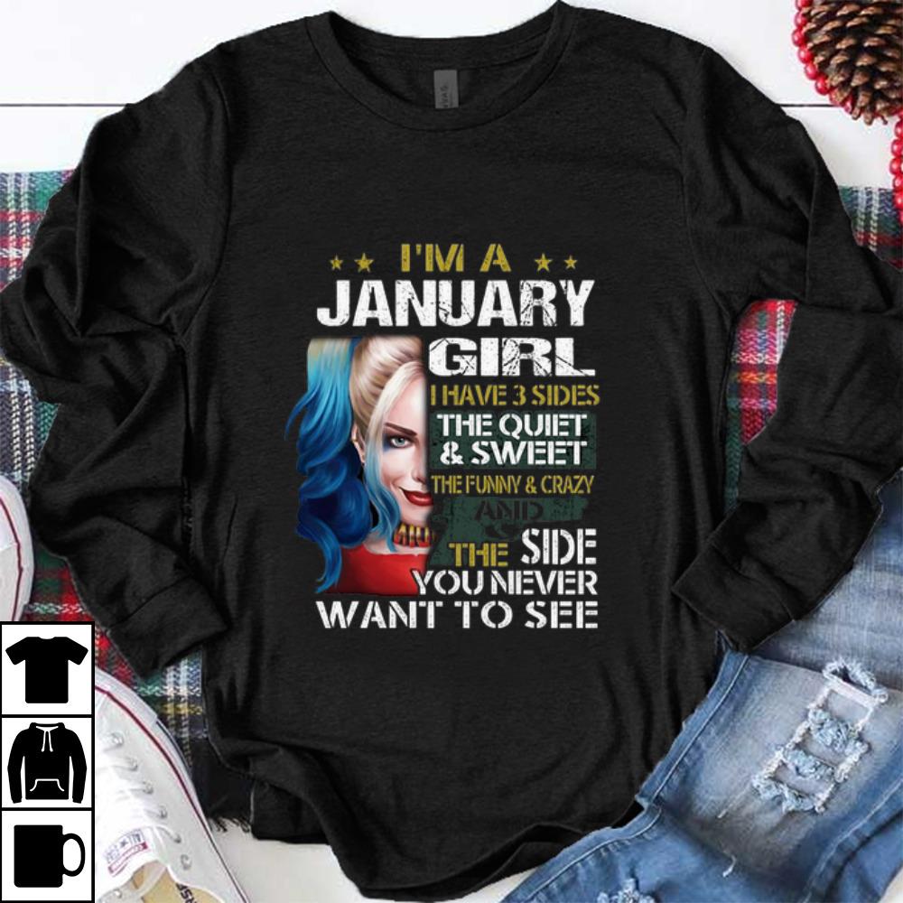 Awesome I'm A January Girl I Have 3 Sides The Quiet Sweet Harley Quinn shirt