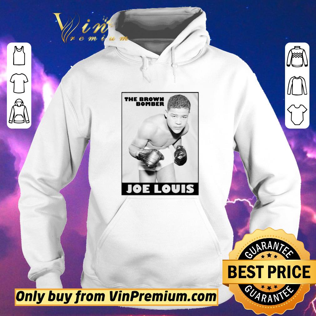 Funny The brown bomber joe louis shirt sweater 10e46077 funny the brown bomber joe louis shirt sweater 4 - Funny The brown bomber joe louis shirt sweater