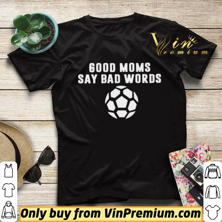 Good Moms Say Bad Words Soccer shirt sweater 1201eef1 good moms say bad words soccer shirt sweater 4 - Good Moms Say Bad Words Soccer shirt sweater