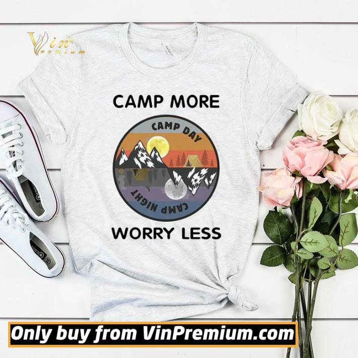 Camping Camp More Camp Day Camp Night Worry Less shirt sweater 129680a2 camping camp more camp day camp night worry less shirt sweater 4 - Camping Camp More Camp Day Camp Night Worry Less shirt sweater