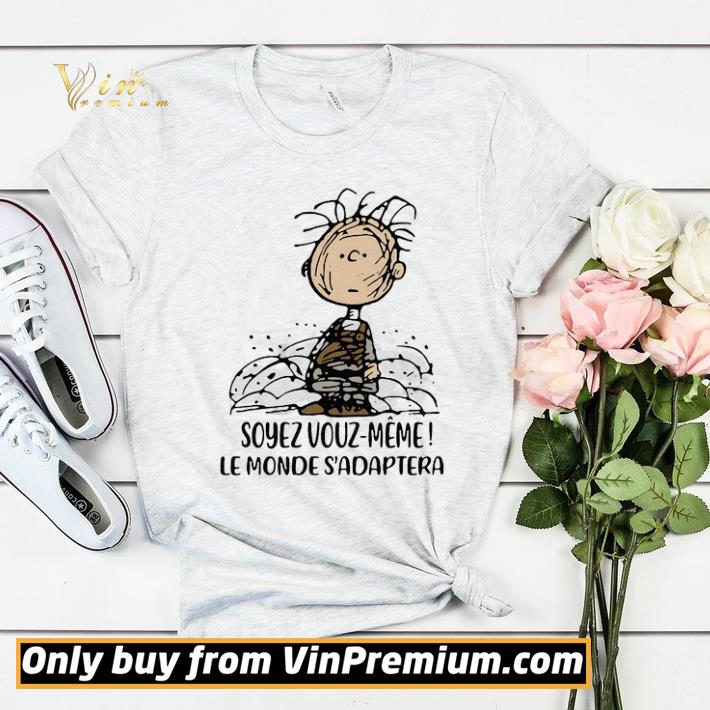 172425bd pretty soyez vouz meme le monde s adaptera shirt sweater 4 - Pretty Soyez Vouz Meme Le Monde S’adaptera shirt sweater