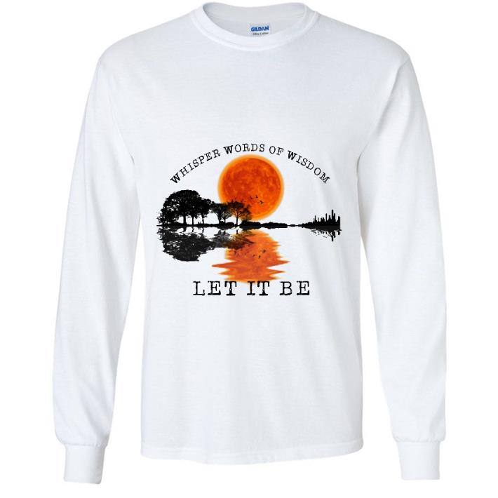 1af94ada top guitar lake whisper words of wisdom let it be sunset shirt 4 - Top Guitar Lake Whisper Words Of Wisdom Let It Be Sunset shirt