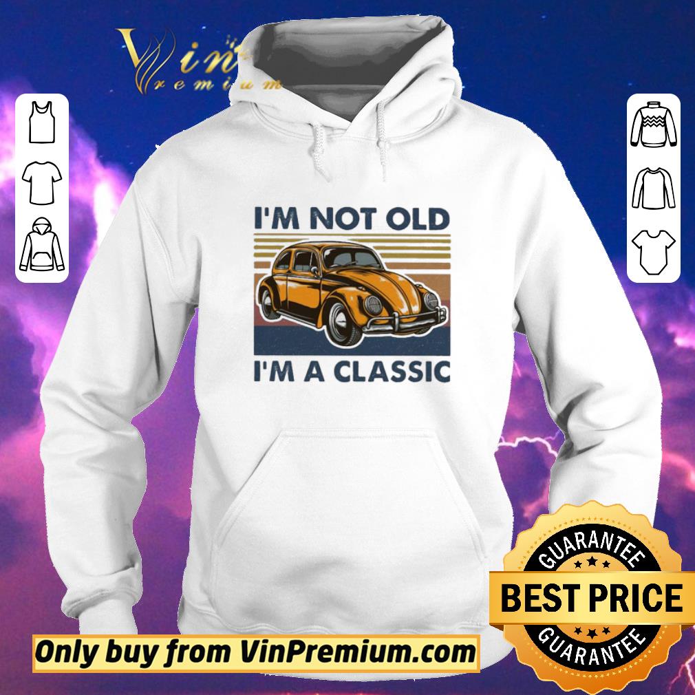 1b3c816f funny i m not old i m a classic oto vintage shirt sweater 4 - Funny I’m not old i’m a classic Oto vintage shirt sweater