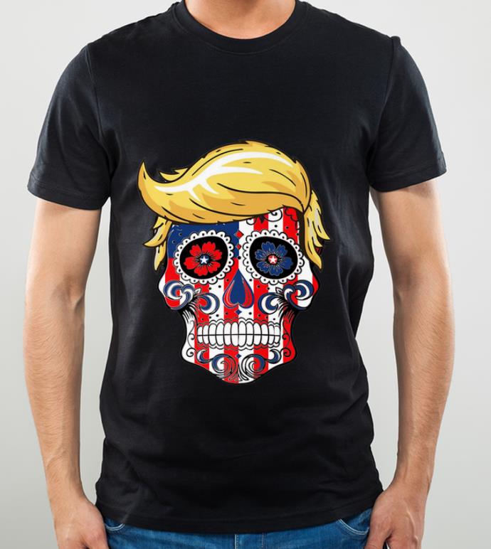 1d511258 original donald trump president sugar skull shirt 4 - Original Donald Trump President Sugar Skull shirt