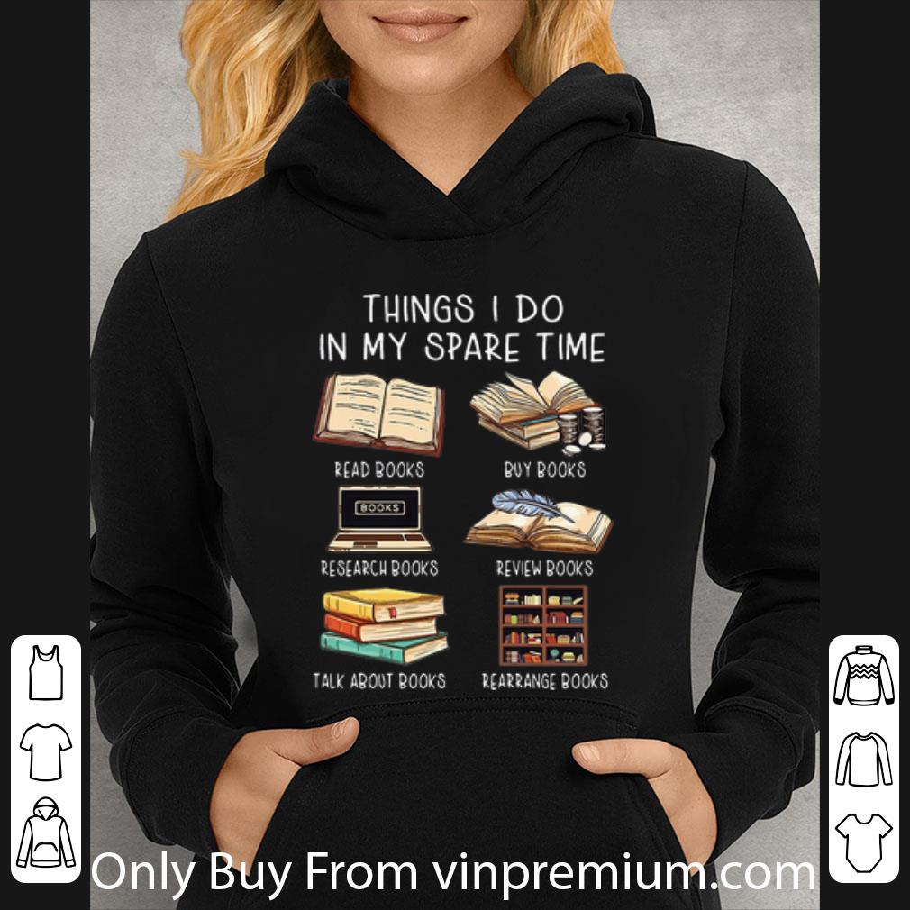 250a4d9c official things i do in my spare time read books buy books shirt 4 - Official Things I Do In My Spare Time Read Books Buy Books shirt