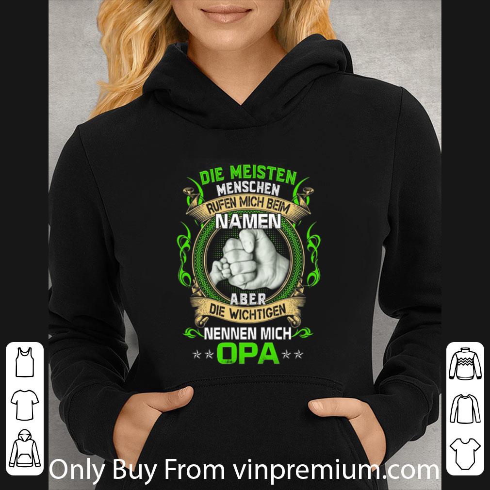 28f6f963 awesome die meisten menschen rufen mich beim namen aber die wichtigen nennen mich opa shirt 4 - Awesome Die Meisten Menschen Rufen Mich Beim Namen Aber Die Wichtigen Nennen Mich Opa shirt