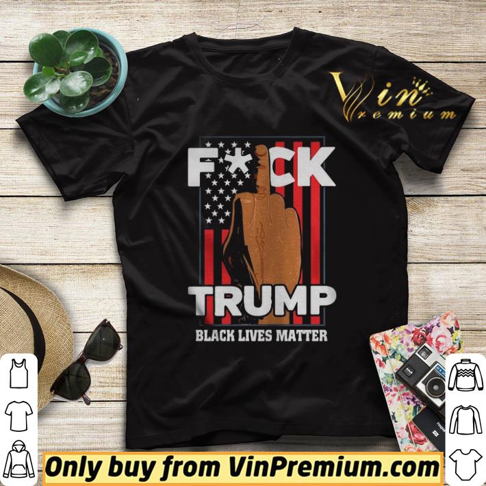 29abb315 fuck trump black lives matter american flag america 4th of july independence day shirt sweater 4 - Fuck Trump Black Lives Matter American Flag America 4th Of July Independence Day shirt sweater