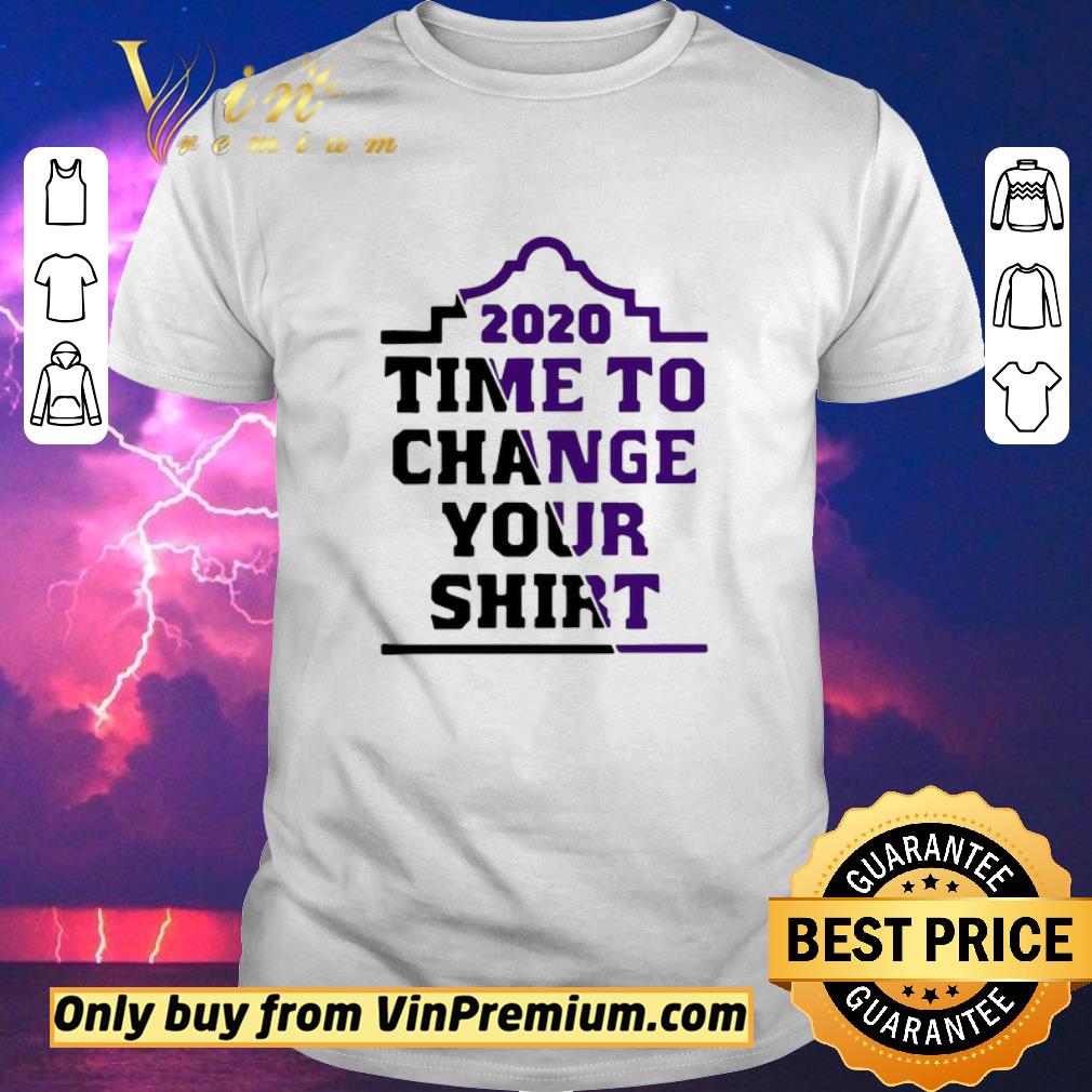 2020 Time To Change Your shirt sweater
