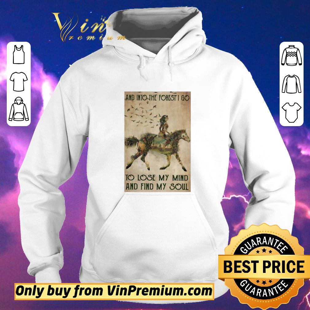 3ef7fb3e premium horse into the forest i go to lose my mind and find my soul shirt sweater 4 - Premium Horse Into The Forest I Go To Lose My Mind And Find My Soul shirt sweater
