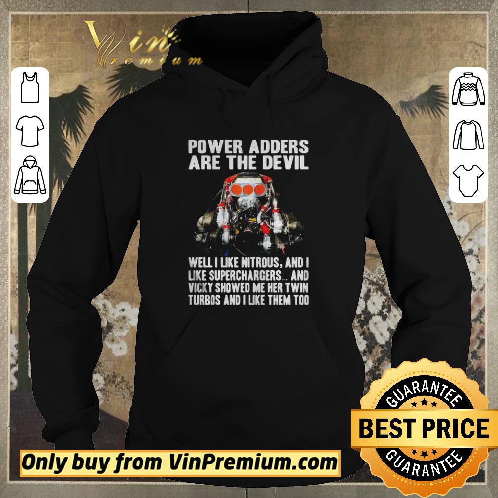 3f74787f premium power adders are the devil well i like nitrous and i like superchargers shirt sweater 4 - Premium Power Adders Are The Devil Well I Like Nitrous And I Like Superchargers shirt sweater