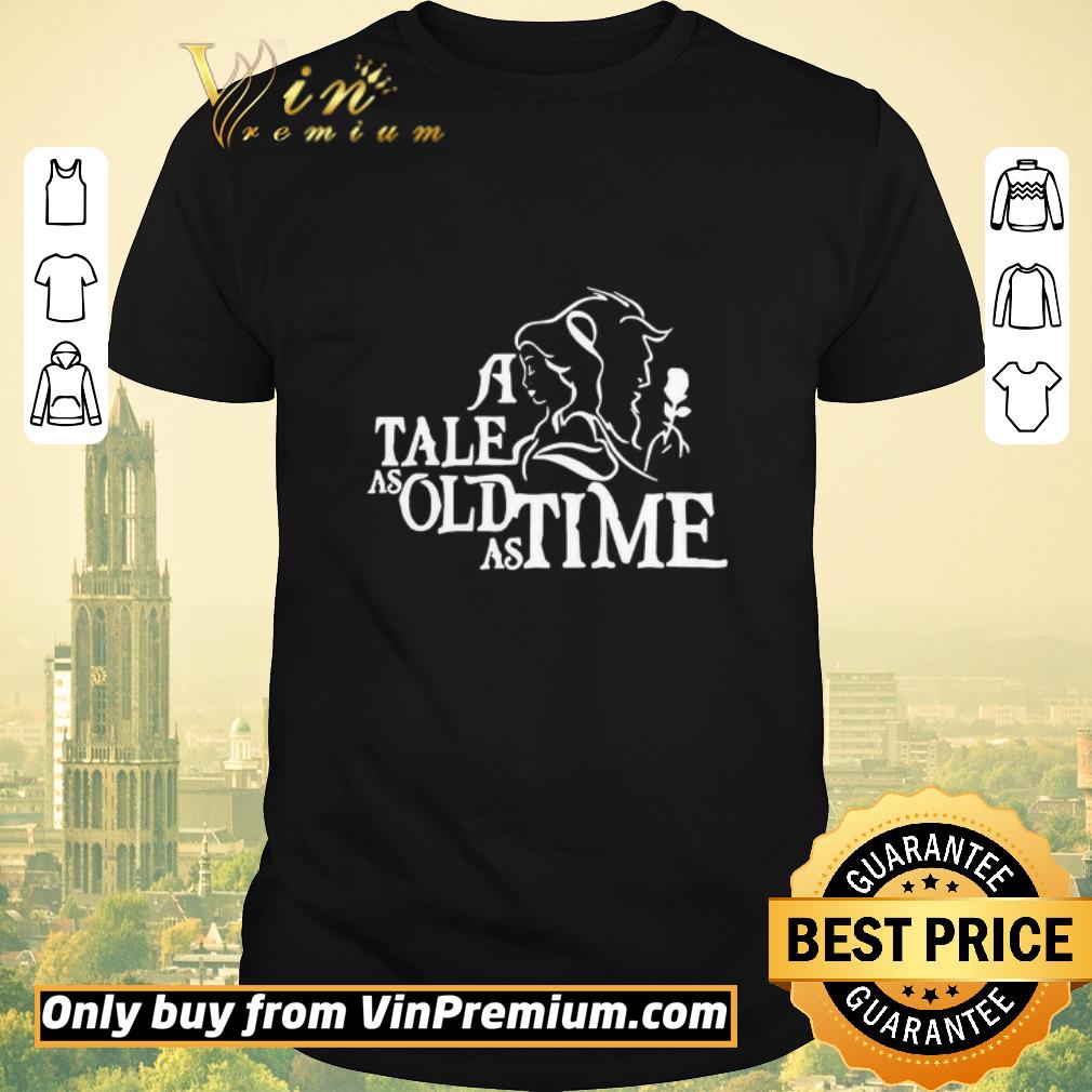 Hot A tale as old as time shirt sweater