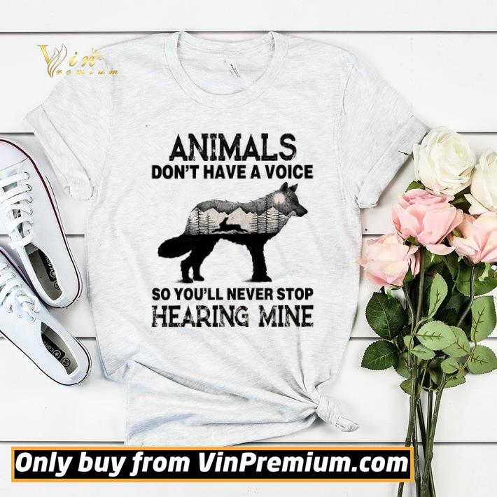 The Wolf Animals Don't Have A Voice So You'll Never Stop Hearing Mine shirt sweater 449d994a the wolf animals don t have a voice so you ll never stop hearing mine shirt sweater 4 - The Wolf Animals Don't Have A Voice So You'll Never Stop Hearing Mine shirt sweater