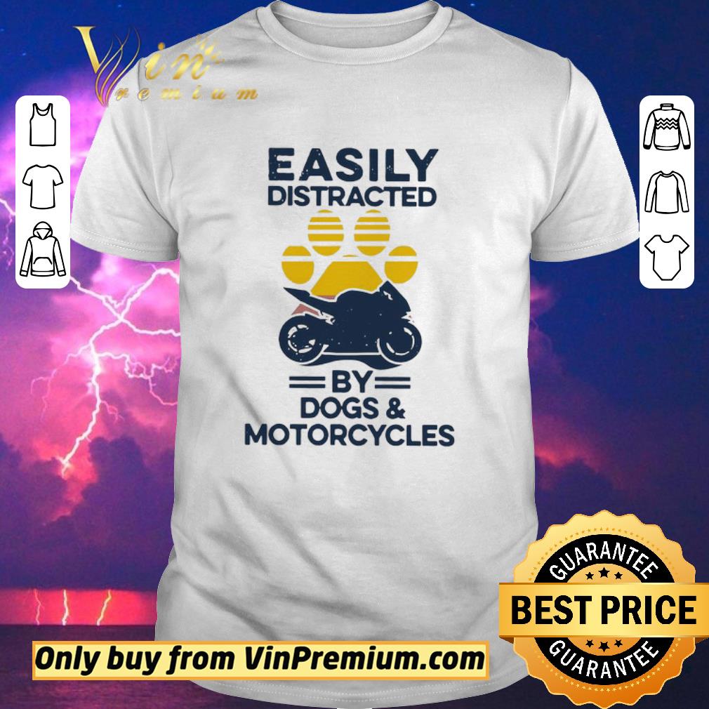 Awesome Easily Distracted By Dogs And Motorcycles Vintage shirt sweater