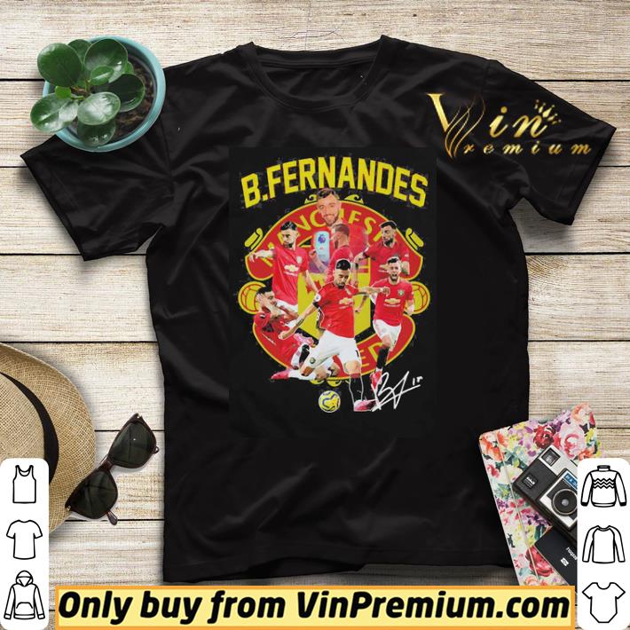 4f018d4c funny manchester united b fernandes signature shirt sweater 4 - Funny Manchester United B. Fernandes signature shirt sweater