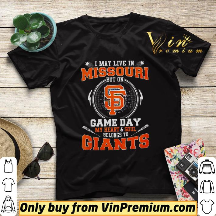 537d126a i may live in missouri but on game day my heart soul belongs to giants shirt sweater 4 - I may live in Missouri but on game day my heart & soul belongs to Giants shirt sweater