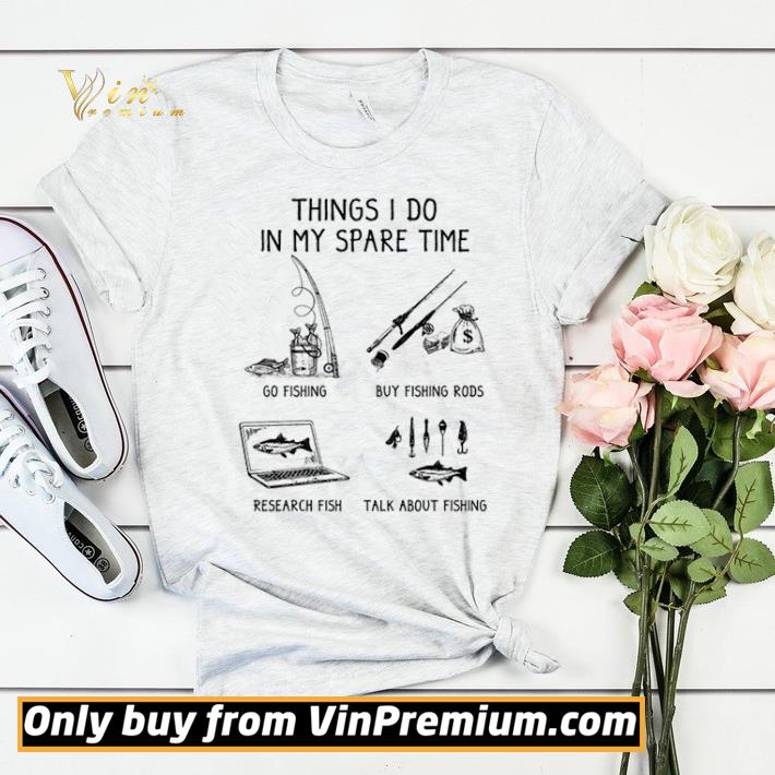 Official Things I do in my spare time go fishing buy fishing rods shirt sweater 55518c19 official things i do in my spare time go fishing buy fishing rods shirt sweater 4 - Official Things I do in my spare time go fishing buy fishing rods shirt sweater