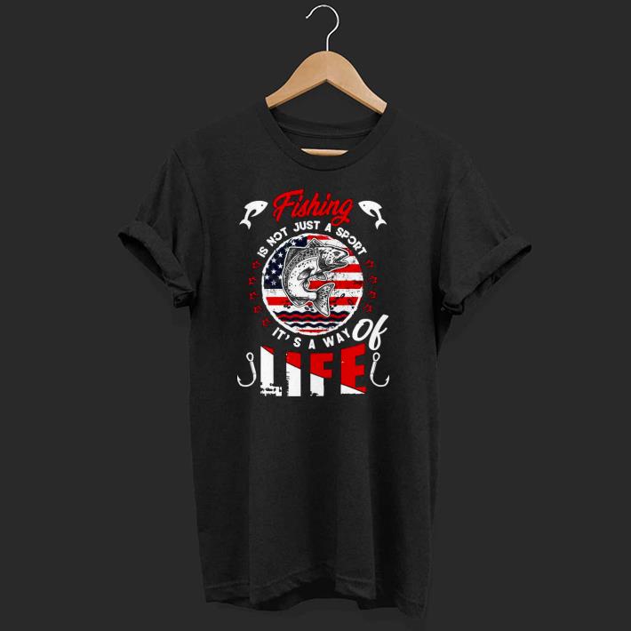 Awesome Fishing Is Not Just A Sport It’s A Way Of Life American Flag Vintage Shirt