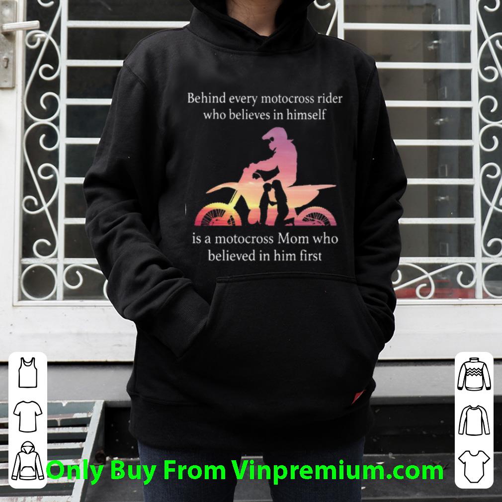57937743 top behind every motocross rider who believes in himself mom shirt 4 - Top Behind Every Motocross Rider Who Believes In Himself Mom shirt