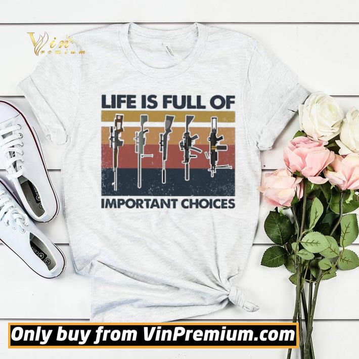 5cb2cca9 gun life is full of important choices vintage shirt sweater 4 - Gun Life is full of important choices vintage shirt sweater