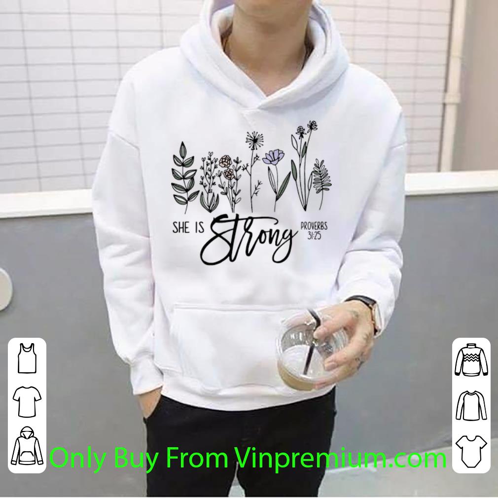 5ee0750f hot she is strong proverbs 31 25 flowers shirt 4 - Hot She Is Strong Proverbs 31-25 Flowers shirt