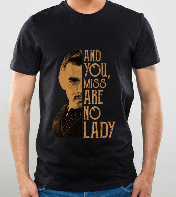 5f66e6b4 great rhett butler and you miss are no lady shirt 4 - Great Rhett Butler And You Miss Are No Lady shirt