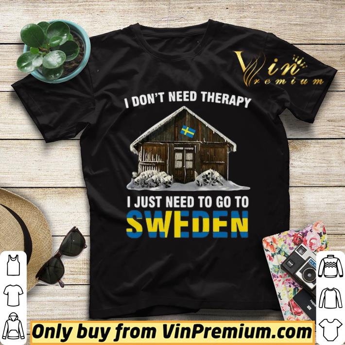 60fb7378 i don t need therapy i just need to go to sweden shirt sweater 4 - I Don’t Need Therapy I Just Need To Go To Sweden shirt sweater