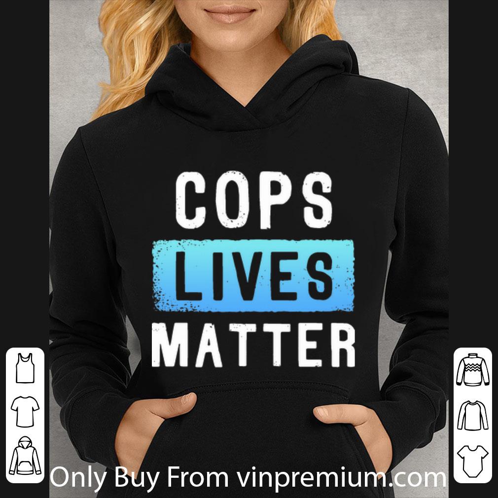 6543a1b1 great cops lives matter shirt 4 - Great Cops Lives Matter shirt