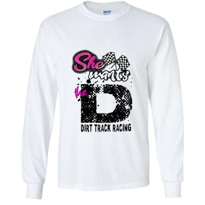 69d3a012 premium she wants the d dirt track racing shirt 4 - Premium She Wants The D Dirt Track Racing shirt
