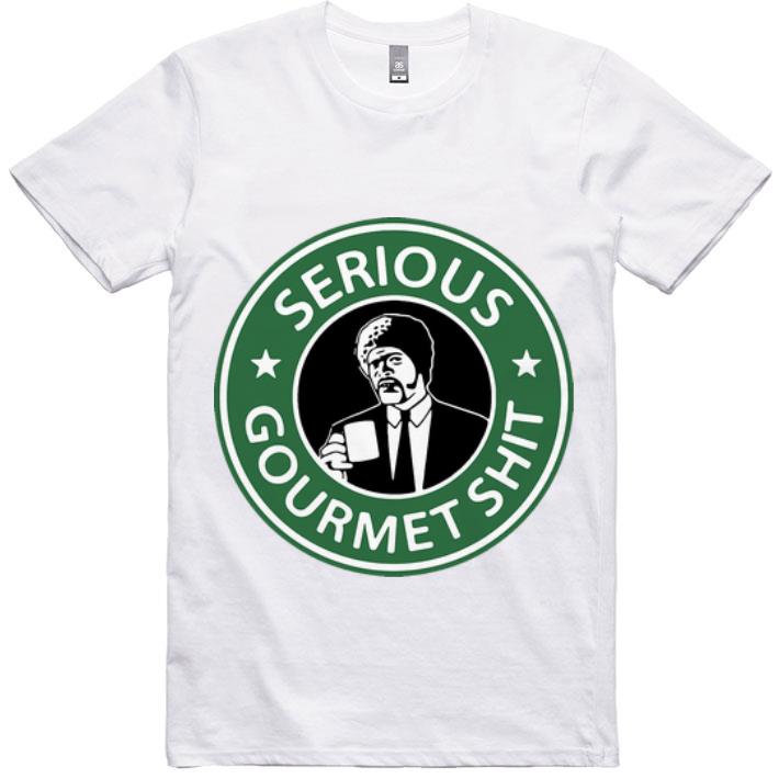 Awesome Serious Gourmet Shit Adult Pulp Fiction Starbucks shirt