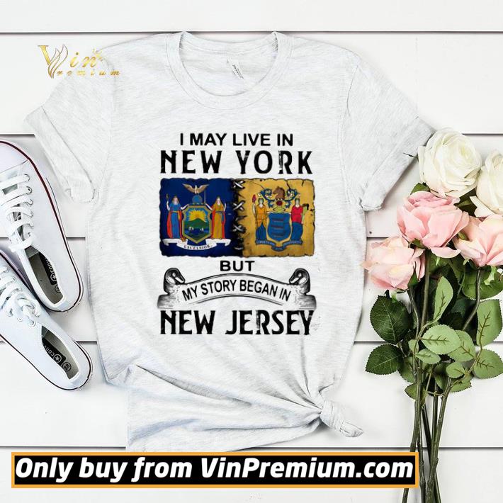 Funny I may live in new york but my story began in new jersey shirt sweater 6eb5e8dc funny i may live in new york but my story began in new jersey shirt sweater 4 - Funny I may live in new york but my story began in new jersey shirt sweater