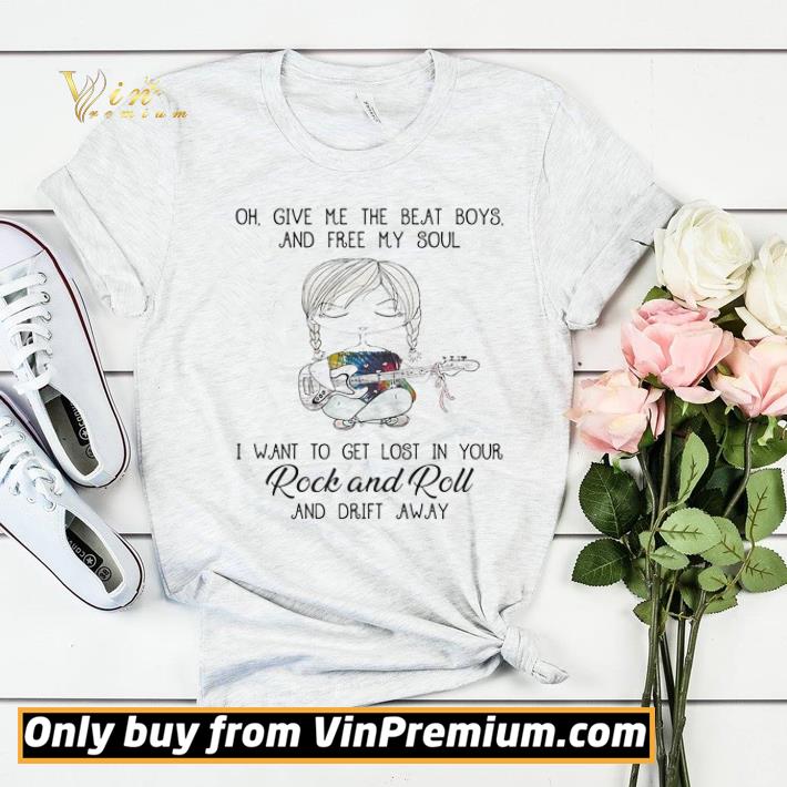 7090cce9 oh give me the beat boys and free my soul i want to get lost in your rock and roll and drift away g shirt sweater 4 - Oh Give Me The Beat Boys And Free My Soul I Want To Get Lost In Your Rock And Roll And Drift Away G shirt sweater