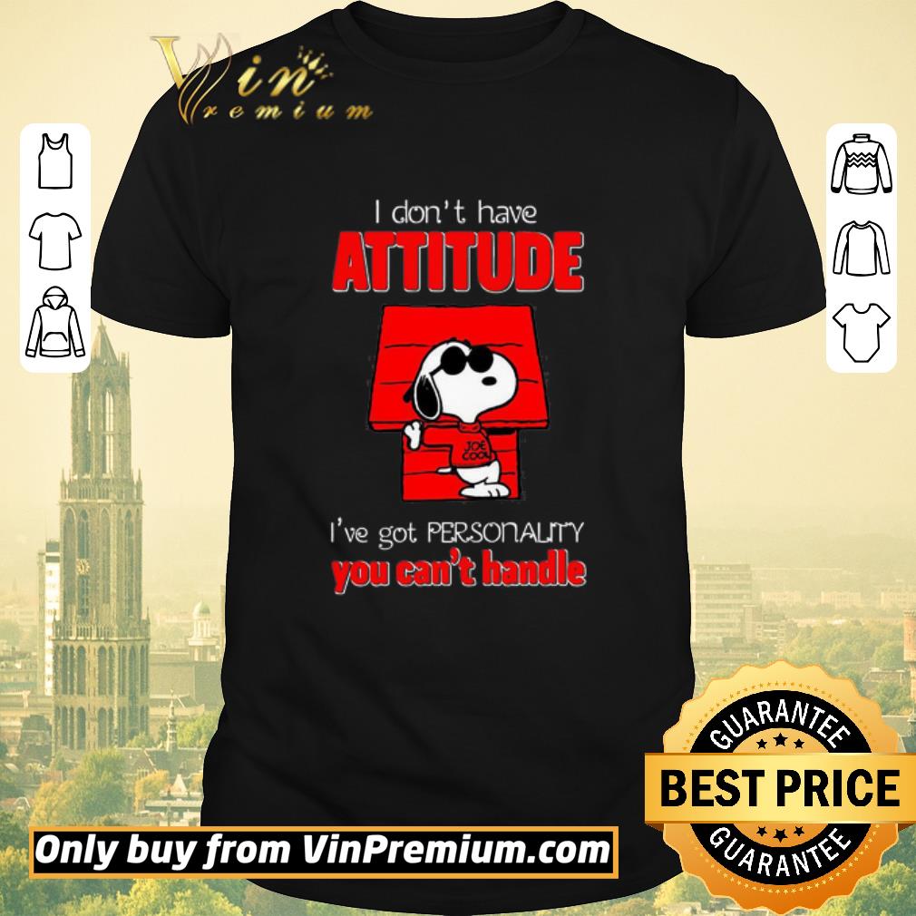 Awesome Snoopy Joe Cool Attitude I’ve got personality you can’t handle shirt sweater