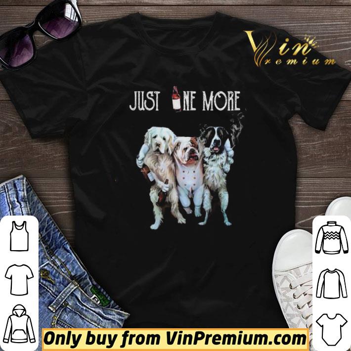Dog drunk just me more shirt sweater