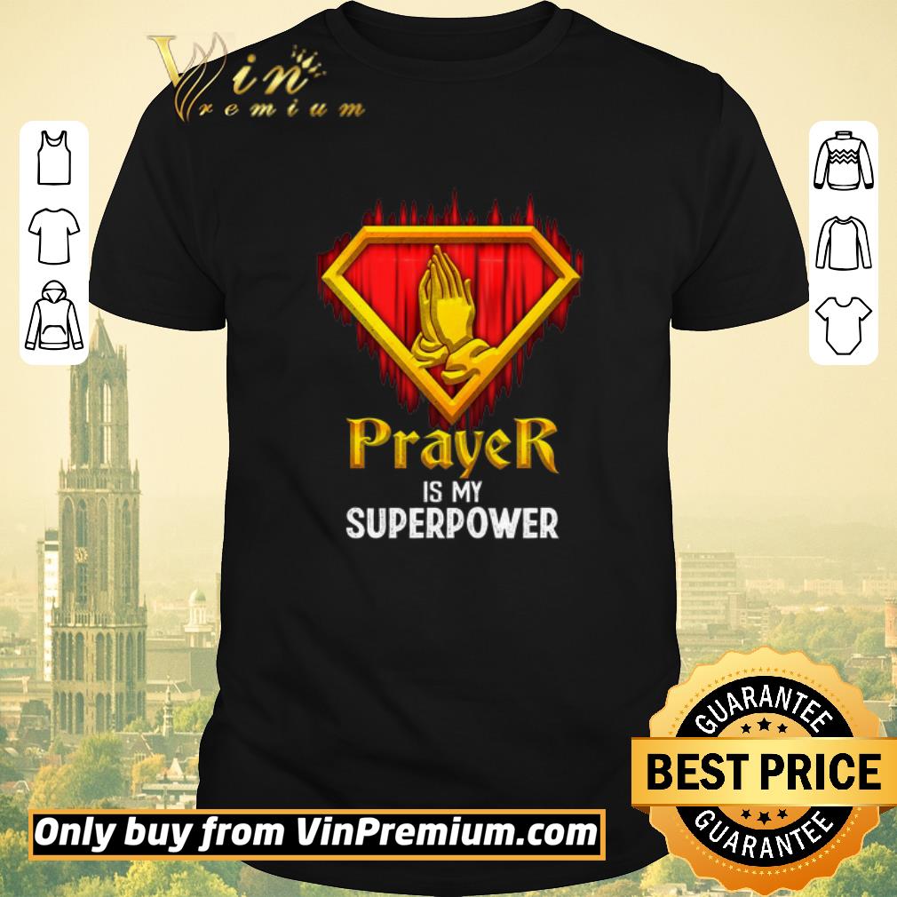 Funny Prayer Is My Superpower shirt sweater
